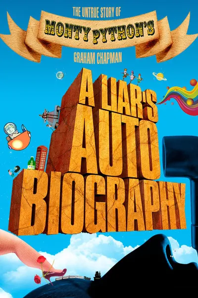 A Liar's Autobiography: The Untrue Story of Monty Python's Graham Chapman