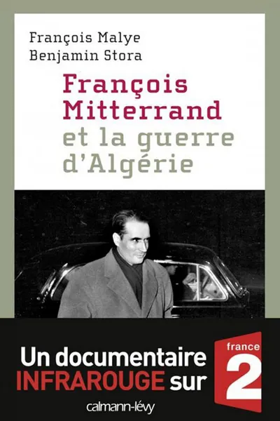 François Mitterrand et la guerre d'Algérie