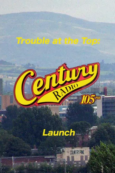 Trouble at the Top: Century 105 FM Launch