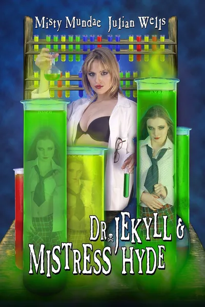 Dr. Jekyll & Mistress Hyde