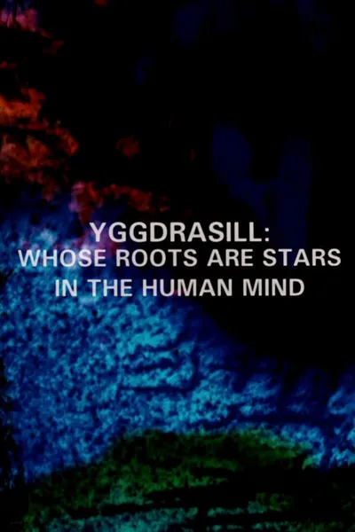 Yggdrasill: Whose Roots Are Stars in the Human Mind