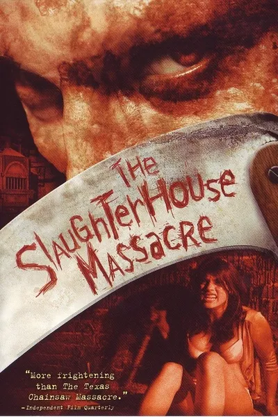 The Slaughterhouse Massacre