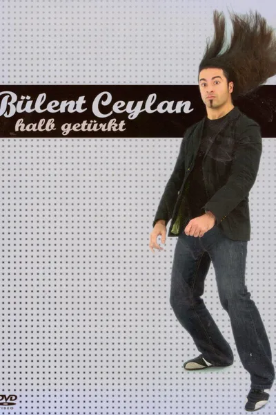 Bülent Ceylan - Halb Getürkt