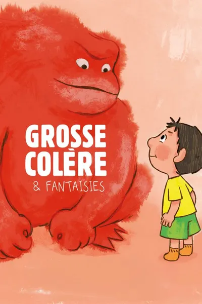 Grosse Colère et Fantaisies