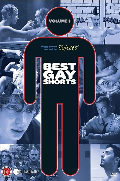 Fest Selects: Best Gay Shorts, Vol. 1