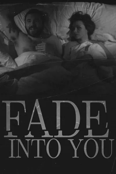 Fade Into You