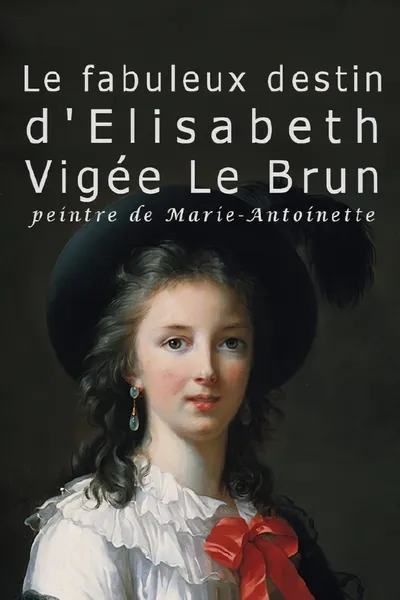 The Fabulous Life Of Elisabeth Vigee Labrun