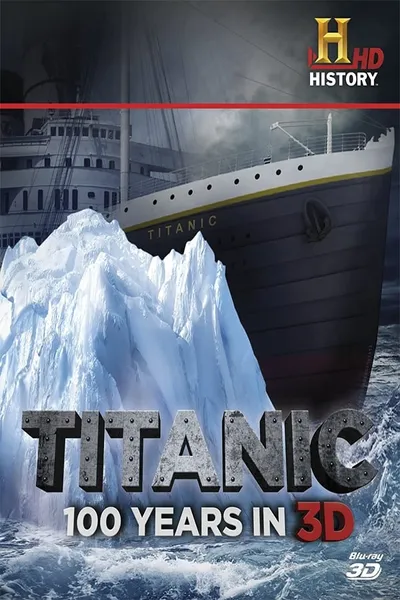 Titanic: 100 Years in 3D