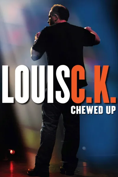 Louis C.K.: Chewed Up