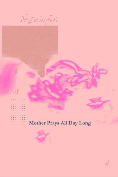 Mother Prays All Day Long