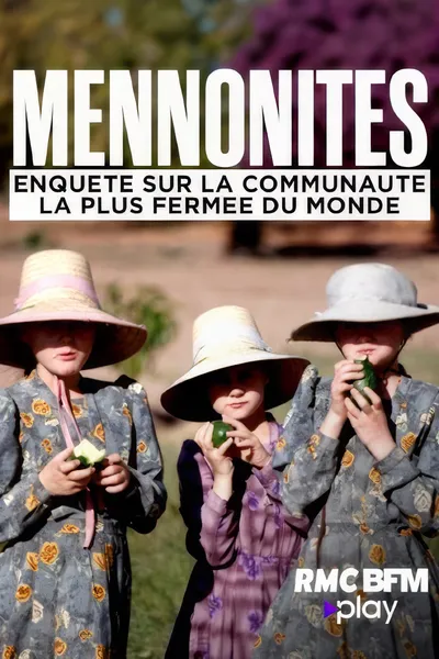 Mennonites : Enquête sur la communauté la plus fermée du monde