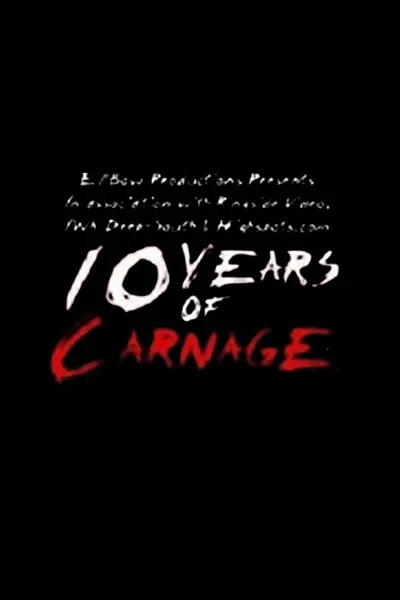 10 Years of Carnage