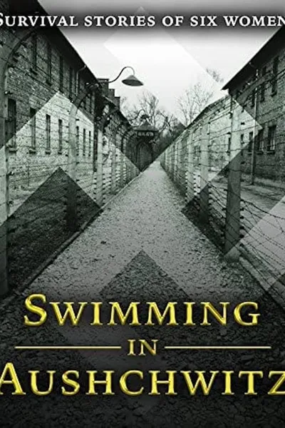 Swimming in Auschwitz