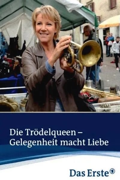 Die Trödelqueen – Gelegenheit macht Liebe