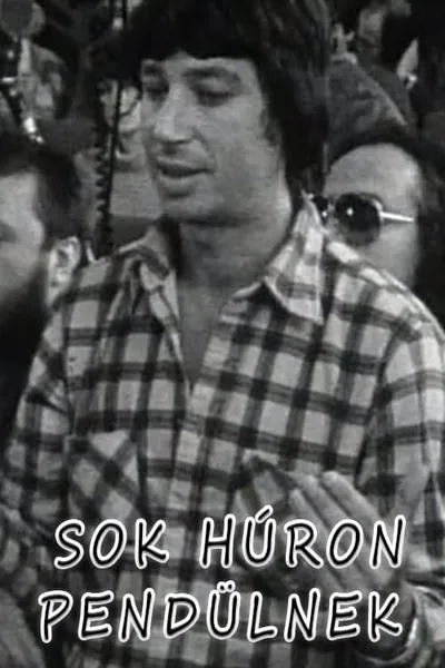 "Sok húron pendülnek"