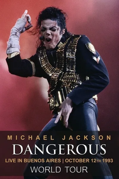 Michael Jackson: Dangerous World Tour - Live in Buenos Aires