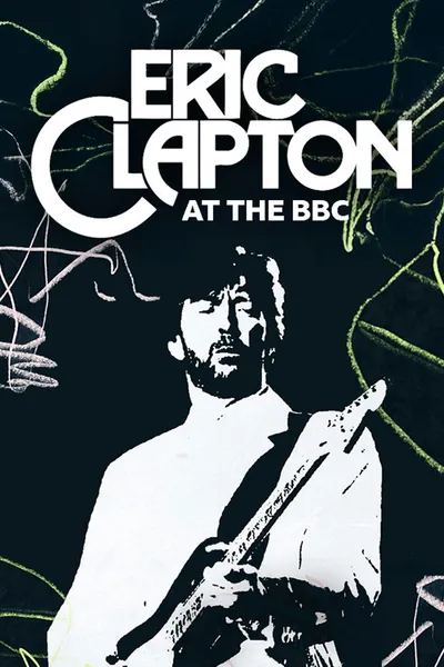 Eric Clapton at the BBC: The Rock 'n' Roll Years