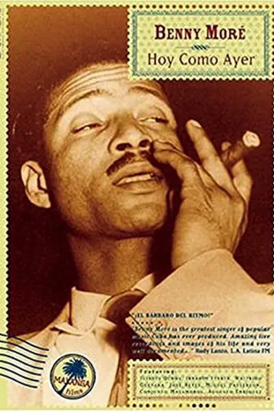 Benny More: Hoy Como Ayer