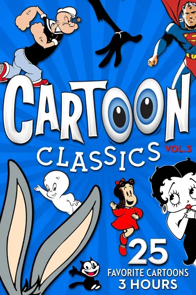 Cartoon Classics - Vol. 3: 25 Favorite Cartoons - 3 Hours