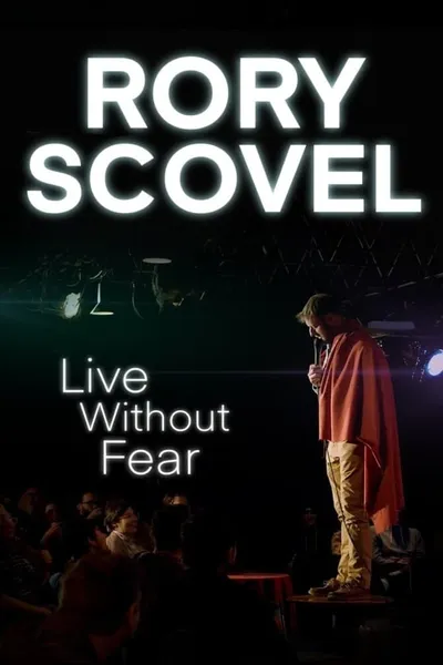 Rory Scovel: Live Without Fear