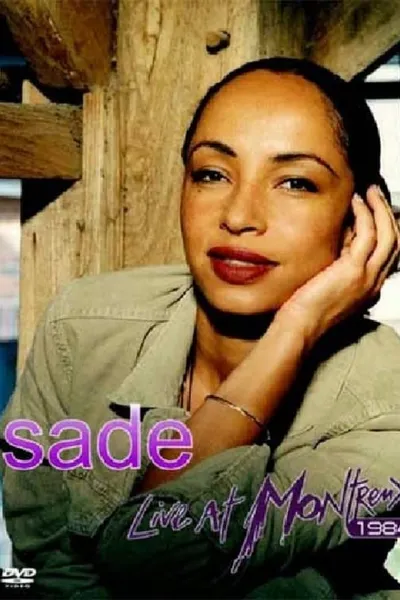 Sade: Live At Montreux 1984