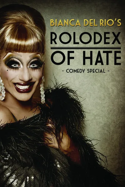 Bianca Del Rio's Rolodex of Hate