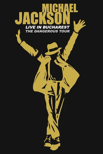 Michael Jackson: Live in Bucharest - The Dangerous Tour