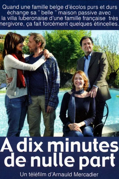 À dix minutes de nulle part