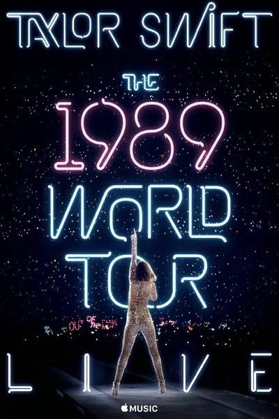 Taylor Swift: The 1989 World Tour - Live