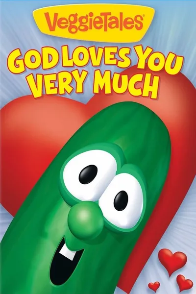 VeggieTales: God Loves You Very Much