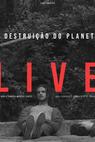 A Destruição do Planeta Live