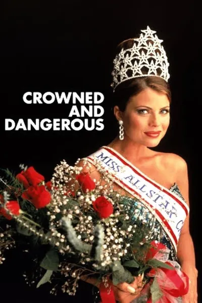 Crowned and Dangerous