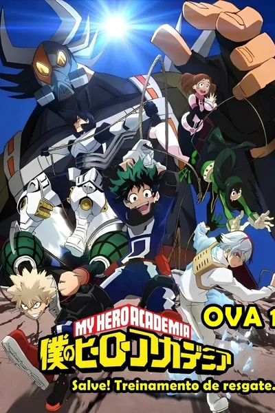 My Hero Academia - Salve! Treinamento de Resgate (OVA 1)