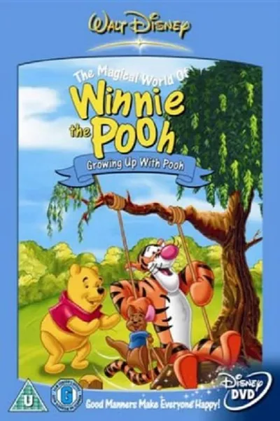 The Magical world of Winnie the Pooh : Growing up with Pooh