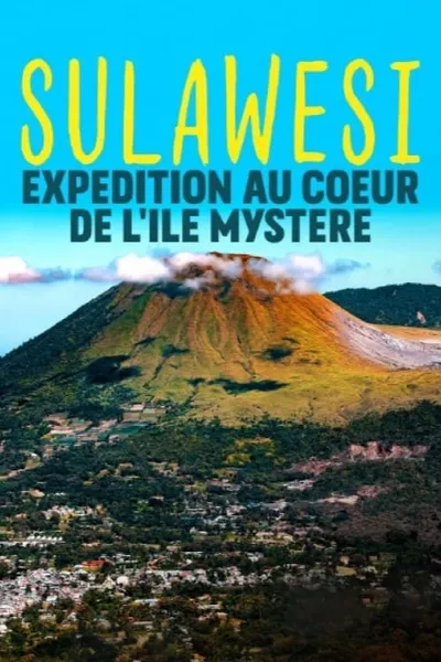 Sulawesi, expédition au coeur de l'île mystère