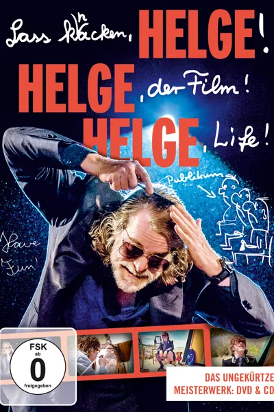 Lass knacken, HELGE, HELGE, der Film! HELGE Life!