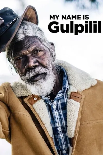 My Name Is Gulpilil