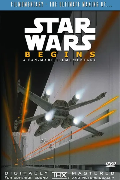 Star Wars Begins: A Filmumentary