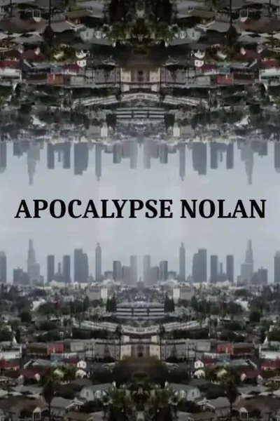 Apocalypse Nolan