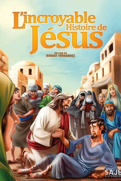 L'Incroyable Histoire de Jésus