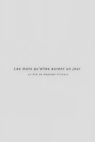 Les mots qu'elles eurent un jour