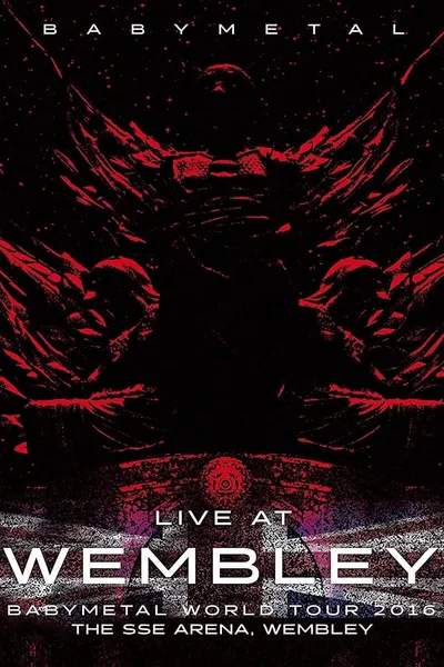 BABYMETAL - World Tour 2016 - Live at Wembley SSE Arena