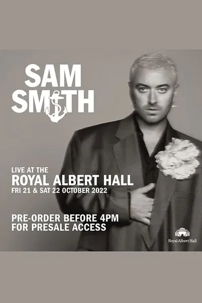 Sam Smith: Live at the Royal Albert Hall