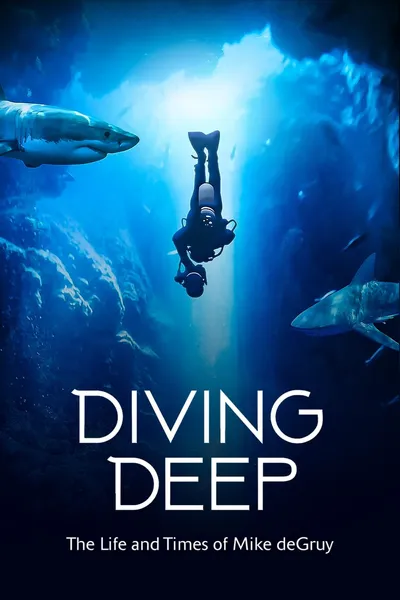 Diving Deep: The Life and Times of Mike deGruy