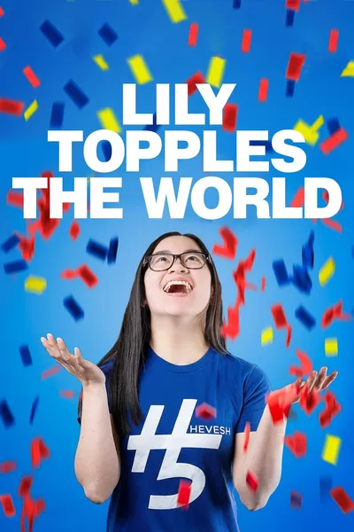 Lily Topples The World