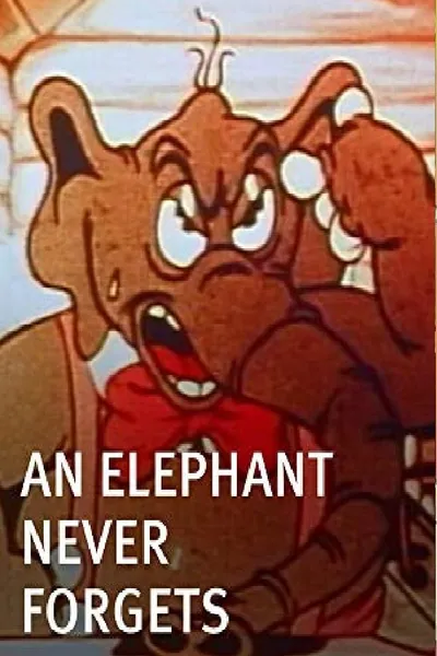 An Elephant Never Forgets