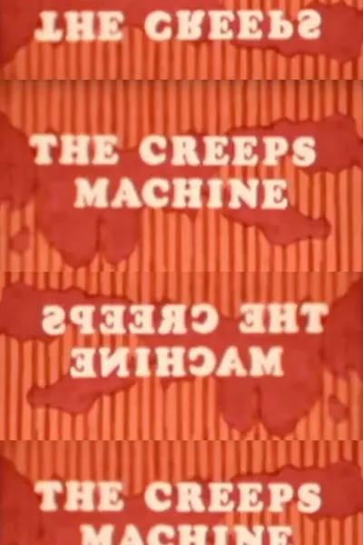 The Creeps Machine