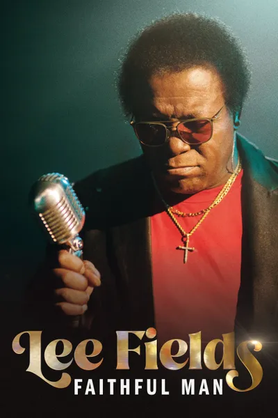 Lee Fields: Faithful Man