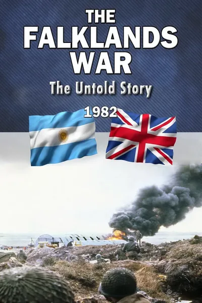 Falklands War: The Untold Story