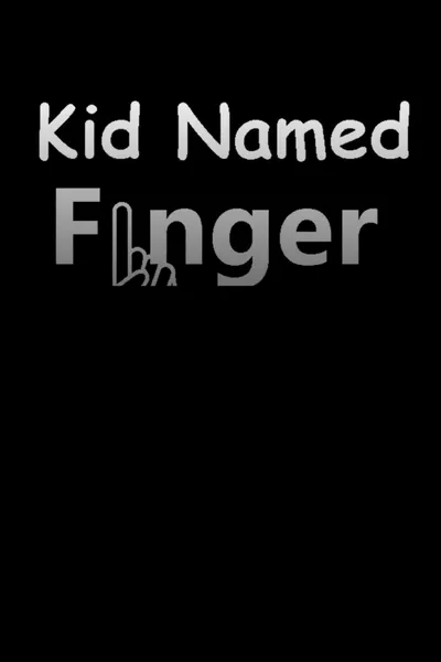 Kid Named Finger